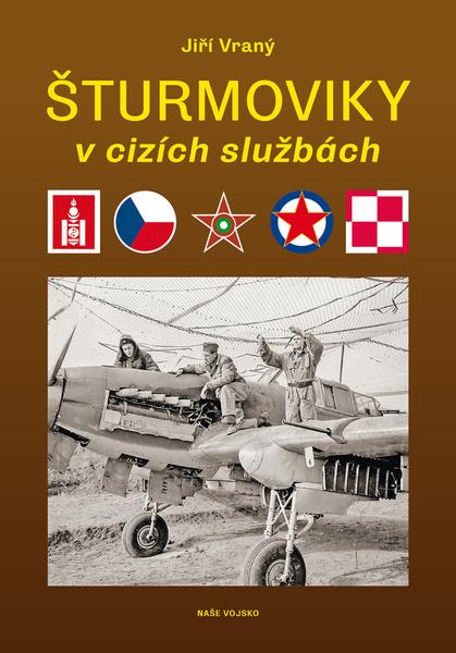 Šturmoviky v cizích službách - 978-80-206-1821-4