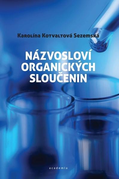 Názvosloví organických sloučenin - 978-80-200-3075-7