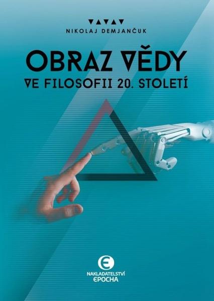 Obraz vědy ve filosofii 20. století - 978-80-7557-231-8