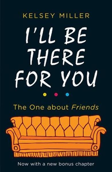 Levně I'll Be There For You