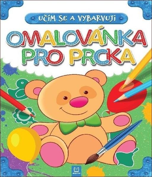 Učím se a vybarvuji Omalovánka pro prcka - 978-80-87845-73-8