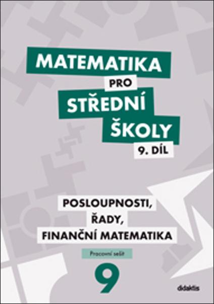 Levně Matematika pro střední školy 9. díl Pracovní sešit
