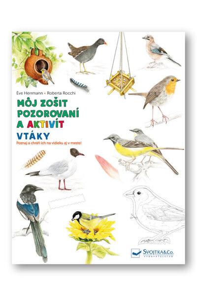 Môj zošit pozorovaní a aktivít Vtáky - 978-80-567-0516-2