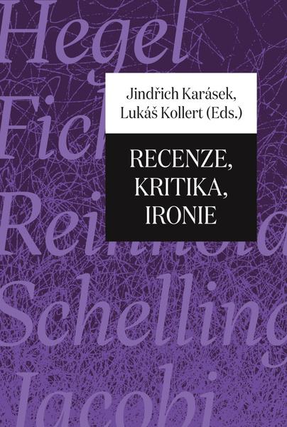 Recenze, kritika, ironie - 978-80-7465-403-9