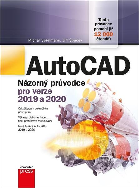 AutoCAD Názorný průvodce pro verze 2019 a 2020 - 978-80-251-4994-2