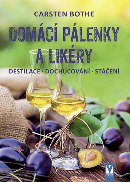 Domácí pálenky a likéry - 978-80-7541-177-8