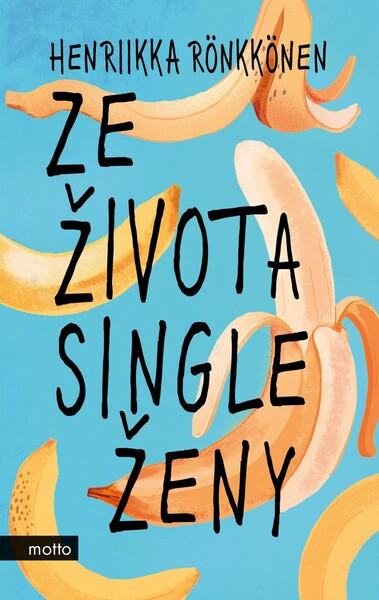 Ze života single ženy - 978-80-267-1709-6