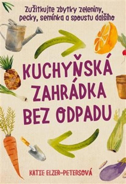 Levně Kuchyňská zahrádka bez odpadu