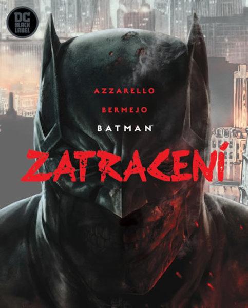 Batman Zatracení - 978-80-7449-828-2