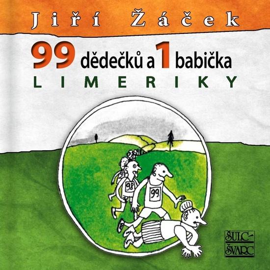 Limeriky 99 dědečků a 1 babička - 978-80-7244-444-1