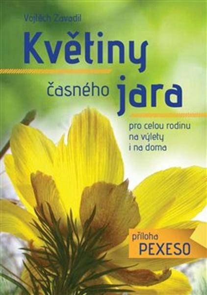 Květiny časného jara pro celou rodinu. + příloha pexeso - Vojtěch Zavadil - Kořeny - 978-80-905766-3-6