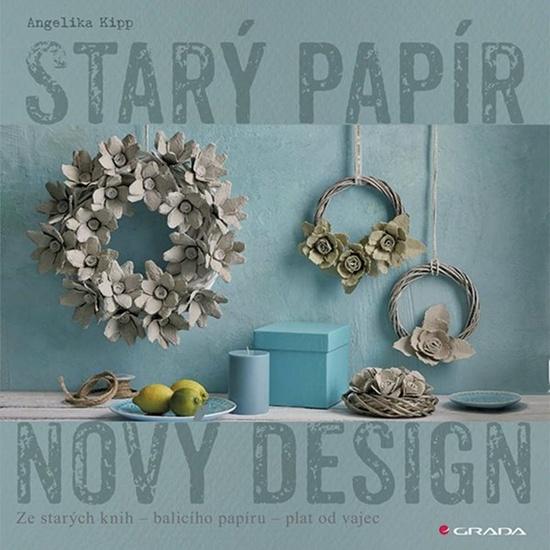 Starý papír Nový design - 978-80-271-2047-5