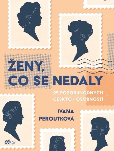 Ženy, co se nedaly - 978-80-7544-947-4