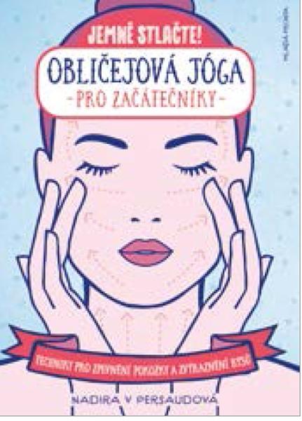 Obličejová jóga pro začátečníky - 978-80-204-5341-9