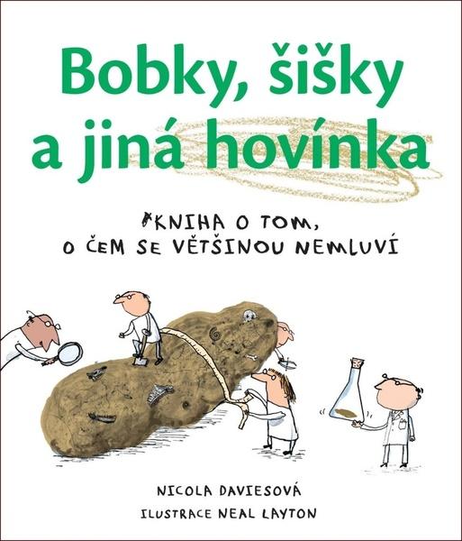 Levně Bobky, šišky a jiná hovínka