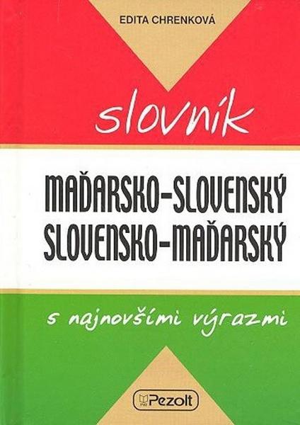 Levně Maďarsko - slovenský slovensko - maďarský slovník s najnovšími výrazmi