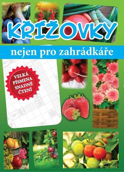 Křížovky nejen pro zahrádkáře - 978-80-88036-50-0