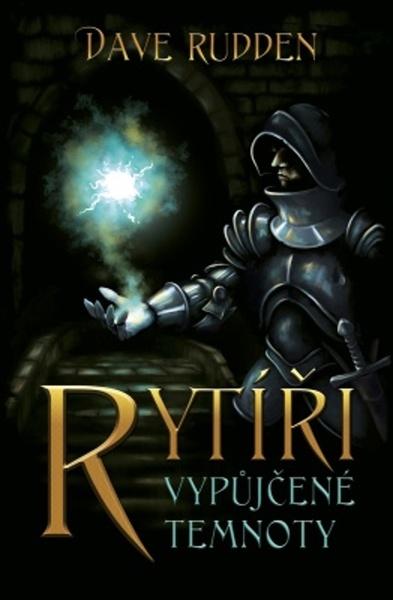Rytíři vypůjčené temnoty - 978-80-7585-606-7