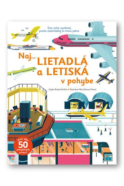 Levně Naj... Lietadlá a letiská v pohybe