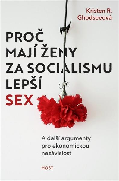 Proč mají ženy za socialismu lepší sex - 978-80-275-0133-5