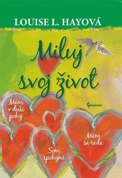 Miluj svoj život - 978-80-85662-87-0
