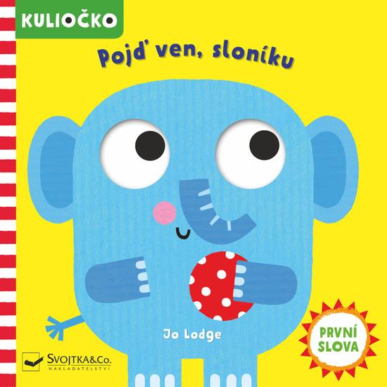Kuliočko Pojď ven, sloníku - 978-80-256-2726-6