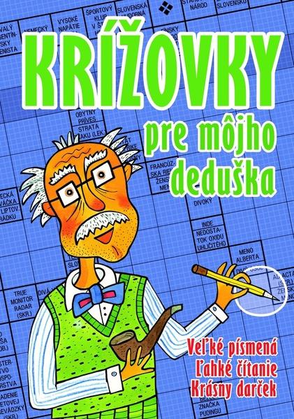 Krížovky pre môjho deduška - 978-80-7451-807-2