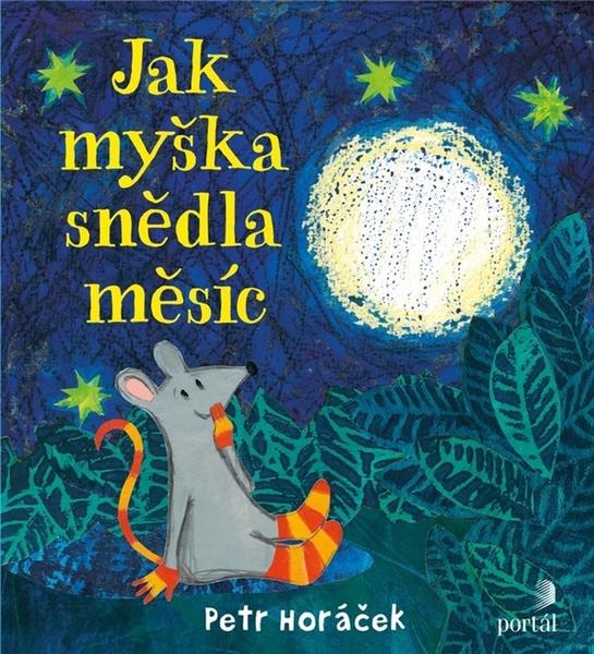 Jak myška snědla měsíc - 978-80-262-1558-5