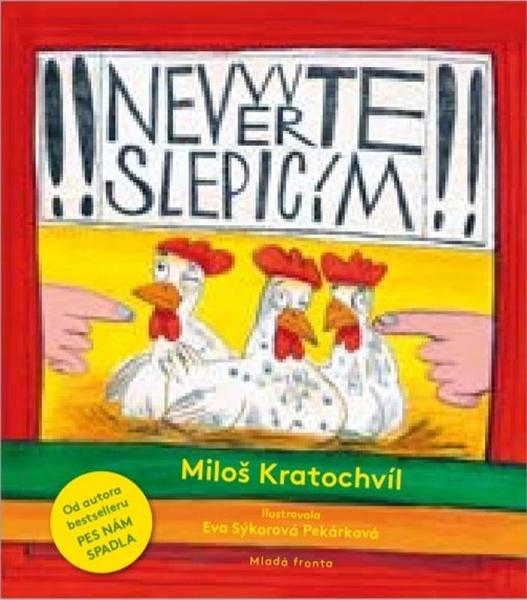 Nevěřte slepicím - 978-80-204-5653-3