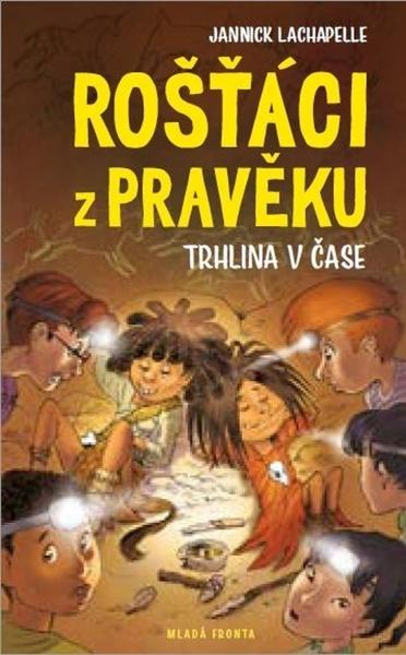 Rošťáci z pravěku - 978-80-204-5627-4