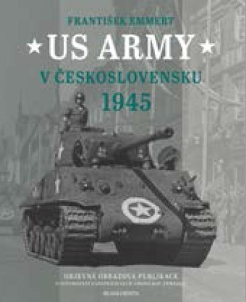 US Army v Československu 1945 - 978-80-204-5692-2