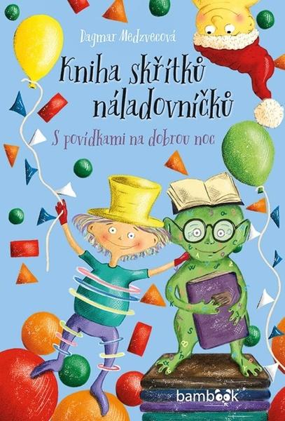 Levně Kniha skřítků náladovníčků