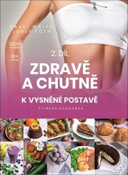 Zdravě a chutně k vysněné postavě - 978-80-901714-5-9