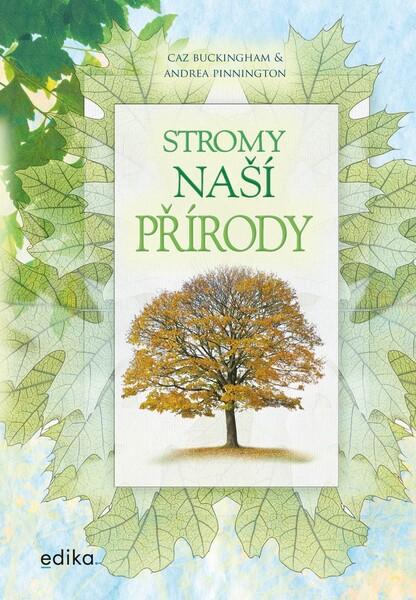 Stromy naší přírody - 978-80-266-1517-0