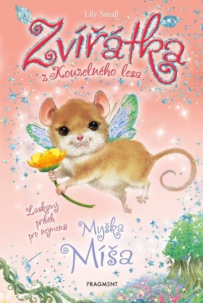 Zvířátka z Kouzelného lesa Myška Míša - 978-80-253-4637-2