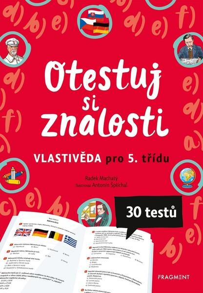 Otestuj si znalosti Vlastivěda pro 5. třídu - 978-80-253-4624-2