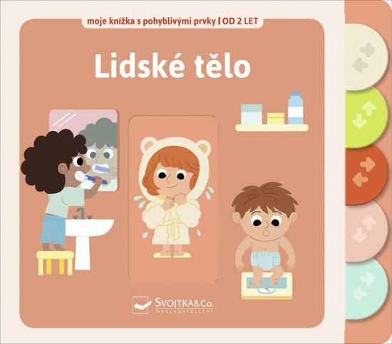 Lidské tělo Moje knížka s pohyblivými prvky - 978-80-256-2761-7