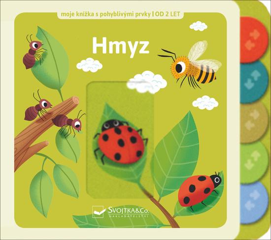 Hmyz Moje knížka s pohyblivými prvky - 978-80-256-2762-4