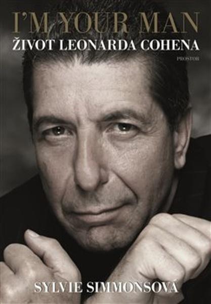 I'm Your Man Život Leonarda Cohena - 978-80-7260-441-8