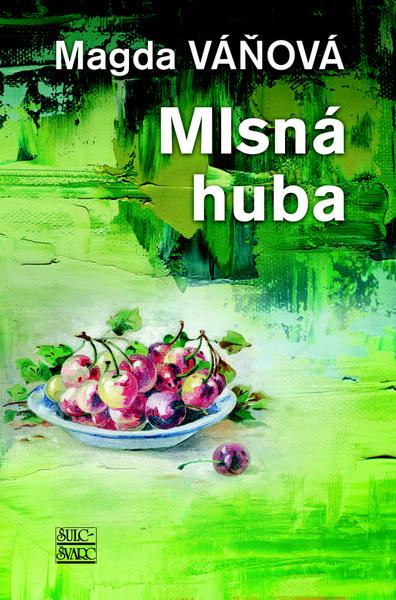 Mlsná huba - 978-80-7244-443-4