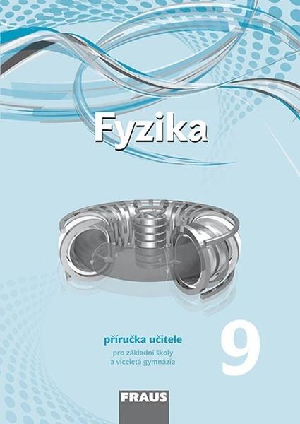 Fyzika 9 Příručka učitele - 978-80-7489-477-0