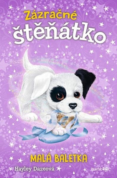 Zázračné štěňátko Malá baletka - 978-80-271-2285-1