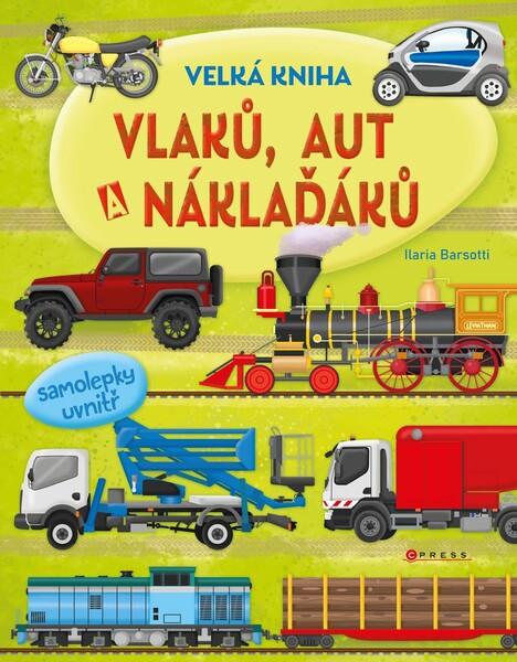 Velká kniha vlaků, aut a náklaďáků - 978-80-264-2977-7