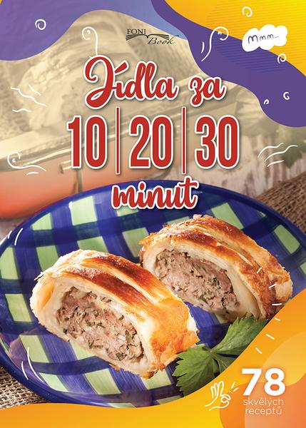 Jídla za 10-20-30 minut - 978-80-8204-041-1