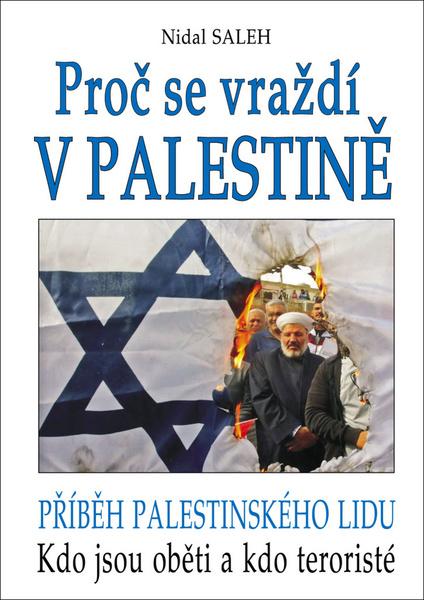 Proč se vraždí v Palestině - 978-80-8079-284-8