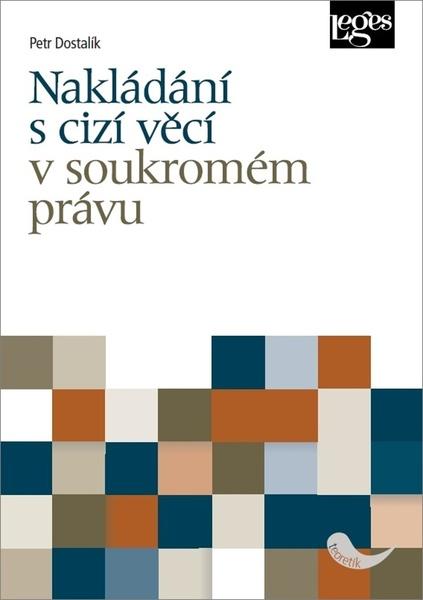 Nakládání s cizí věcí v soukromém právu - 978-80-7502-398-8
