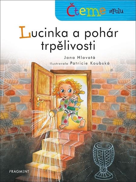Čteme spolu Lucinka a pohár trpělivosti - 978-80-253-4650-1