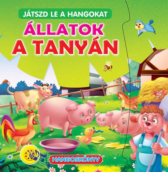 Levně Játszd le a hangokat Állatok a tanyán