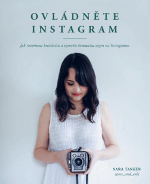 Ovládněte Instagram - 978-80-7413-406-7