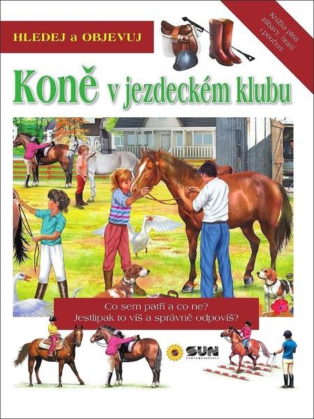 Levně Koně v jezdeckém klubu Hledej a objevuj